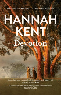 Devotion : From the Bestselling Author of Burial Rites - Hannah Kent