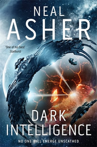 Dark Intelligence : Transformation Book 1 - Neal Asher