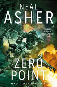 Zero Point : The Owner Trilogy 2 - Neal Asher