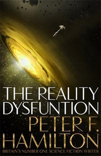 The Reality Dysfunction : The Night's Dawn Trilogy 1 - Peter F. Hamilton