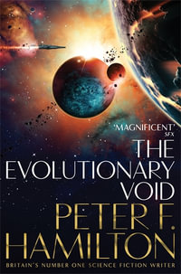 The Evolutionary Void : The Void Trilogy 3 - Peter F. Hamilton