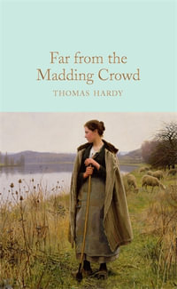 Far From the Madding Crowd : Macmillan Collector's Library - Thomas Hardy