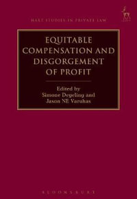 Equitable Compensation and Disgorgement of Profit : Hart Studies in Private Law - Simone Degeling