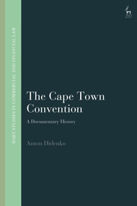 The Cape Town Convention : A Documentary History - Anton Didenko