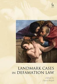 Landmark Cases in Defamation Law : Landmark Cases - David Rolph