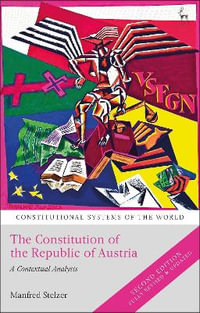 The Constitution of the Republic of Austria : A Contextual Analysis - Manfred Stelzer