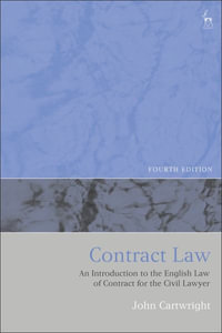 Contract Law : An Introduction to the English Law of Contract for the Civil Lawyer - John Cartwright