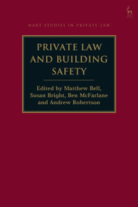 Private Law and Building Safety : Hart Studies in Private Law - Matthew Bell