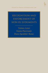 Recognition and Enforcement of Non-EU Judgments : Studies in Private International Law - Tobias Lutzi