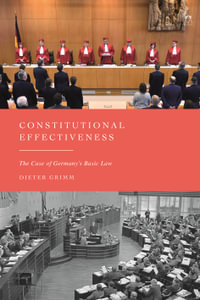 Constitutional Effectiveness : The Case of Germany's Basic Law - Dieter Grimm