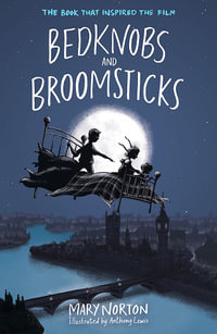 Bedknobs and Broomsticks - Mary Norton