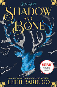 Shadow and Bone : Shadow and Bone: Book 1 - Leigh Bardugo
