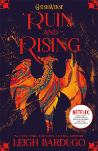 Ruin and Rising : Shadow and Bone: Book 3 - Leigh Bardugo