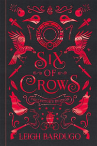 Six of Crows : Limited Collector's Edition - Leigh Bardugo