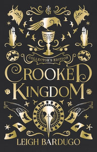 Crooked Kingdom : Limited Collector's Edition - Leigh Bardugo