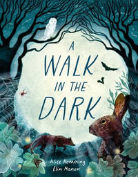 A Walk in the Dark - Alice Hemming