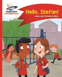 Reading Planet - Hello, Stefan! - Red A : Comet Street Kids - Adam Guillain