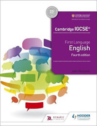 Cambridge IGCSE First Language English 4th edition : Hodder Education Group - John Reynolds