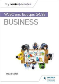 My Revision Notes : WJEC and Eduqas GCSE Business - David Salter
