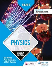 Higher Physics, Second Edition : Second Edition - Iain Moore