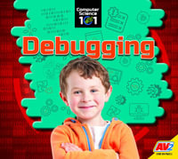 Debugging : Computer Science 101 - Kristy Holmes; Priyanka Das