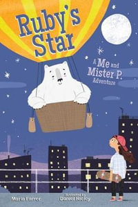 Ruby's Star : Me and Mister P Adventure, Book Two - Maria Farrer