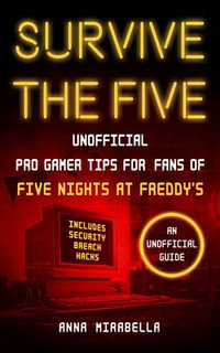 The Big Book of Five Nights at Freddy's : The Deluxe Unofficial Survival  Guide (2022, Hardcover) for sale online