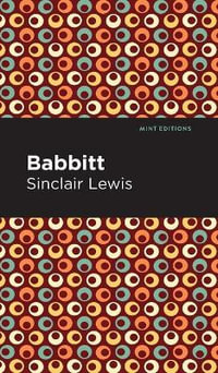 Babbitt : Mint Editions - Sinclair Lewis