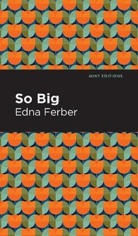 So Big : Mint Editions (Jewish Writers: Stories, History and Traditions) - Edna Ferber
