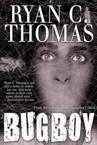 Bugboy - Ryan C Thomas