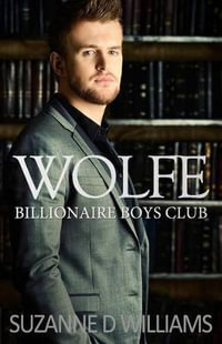 Wolfe : Billionaire Boys Club - Suzanne D Williams