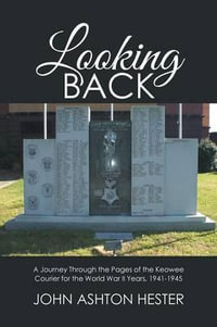 Looking Back - John Ashton Hester