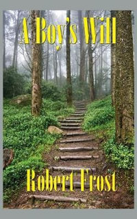 A Boy's Will - Robert Frost