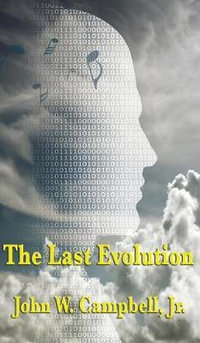 The Last Evolution - John W. Jr. Campbell