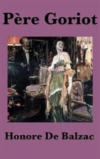 Pere Goriot - Honore De Balzac