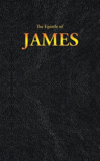 The Epistle of JAMES : New Testament - King James