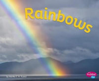 Rainbows : Pebble Plus - Martha E H Rustad