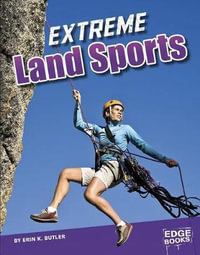 Extreme Land Sports : Edge Books - Erin K. Butler