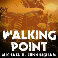 Walking Point : An Infantryman's Untold Story - Kirby Heyborne