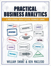 Practical Business Analytics : A Proven Approach through Successful Personalized Learning - William Swart