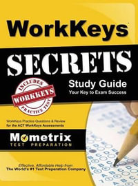 WorkKeys Secrets Study Guide : WorkKeys Practice Questions & Review for the ACT's WorkKeys Assessments - Mometrix Workplace Aptitude Test Team