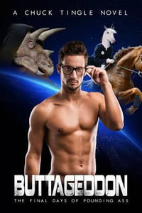 Buttageddon : The Final Days of Pounding Ass - Dr Chuck Tingle