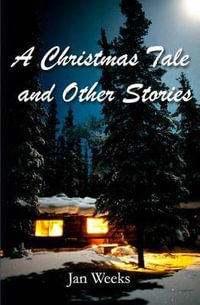 A Christmas Tale : And Other Stories - Jan Weeks