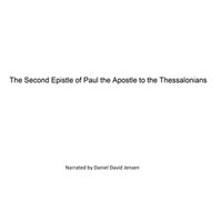 The Second Epistle of Paul the Apostle to the Thessalonians - Daniel David Jensen