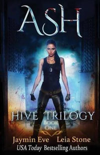 Ash : Hive Trilogy - Leia Stone