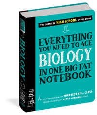 Everything You Need to Ace Biology in One Big Fat Notebook : Big Fat Notebooks - Workman Publishing