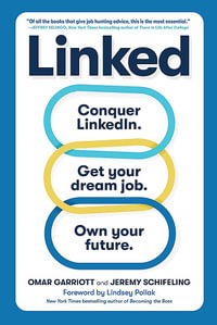 Linked : Conquer LinkedIn. Get Your Dream Job. Own Your Future. - Omar Garriott