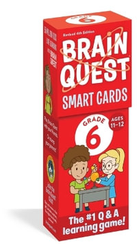 Brain Quest 6th Grade Smart Cards Revised 4th Edition : Brain Quest Decks - Workman Publishing