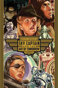 Sky Captain and the Art of Tomorrow - Kevin Conran