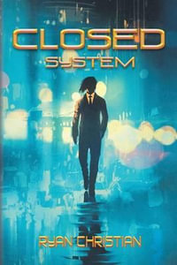 Closed System - Ryan Christian